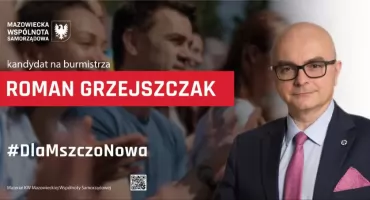 DlaMszczoNowa – Roman Grzejszczak kandydatem na burmistrza Mszczonowa