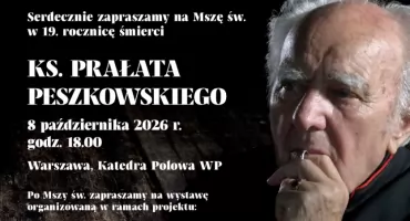 W 19. rocznicę śmierci ks. prałata Zdzisława Peszkowskiego. Msza św. i wyjątkowe spotkanie w Warszawie